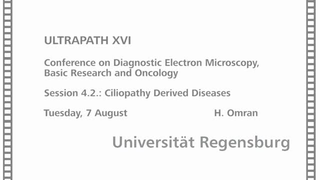 Ultrapath XVI (5): Session 4.2: Ciliopathy Derived Diseases