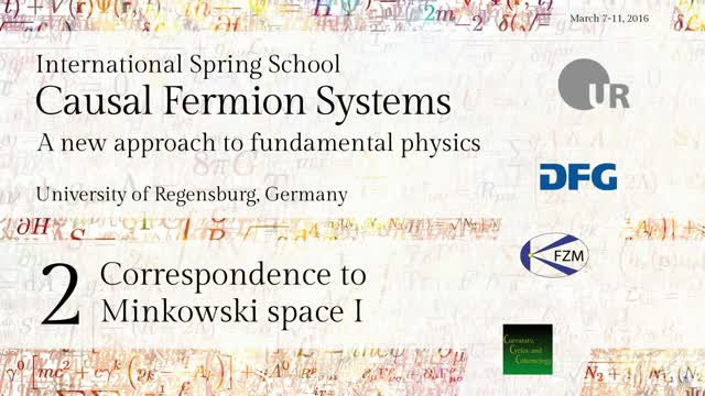 Introduction to Causal Fermion Systems - 02