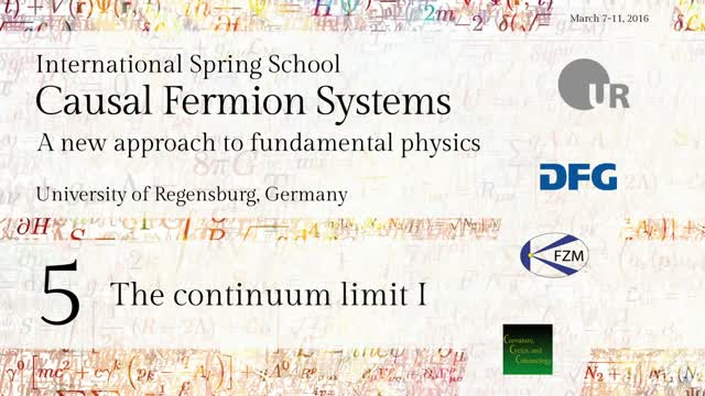 Introduction to Causal Fermion Systems - 05