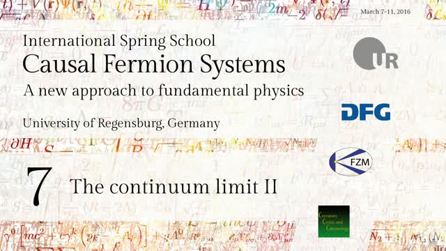Introduction to Causal Fermion Systems - 07