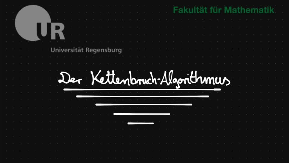 02 Kettenbrüche, Teil 2 - Der Kettenbruch-Algorithmus