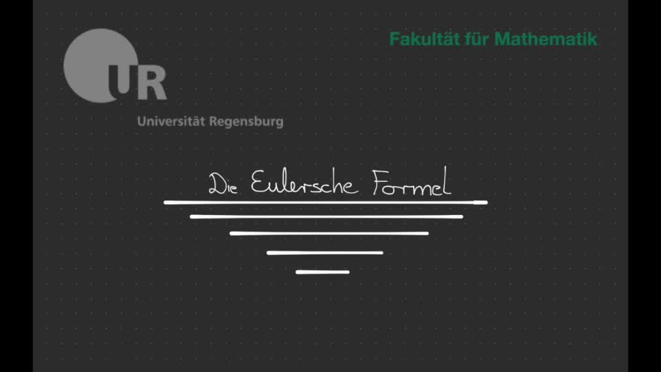 10 - Die Eulersche Formel - Die Eulersche Formel