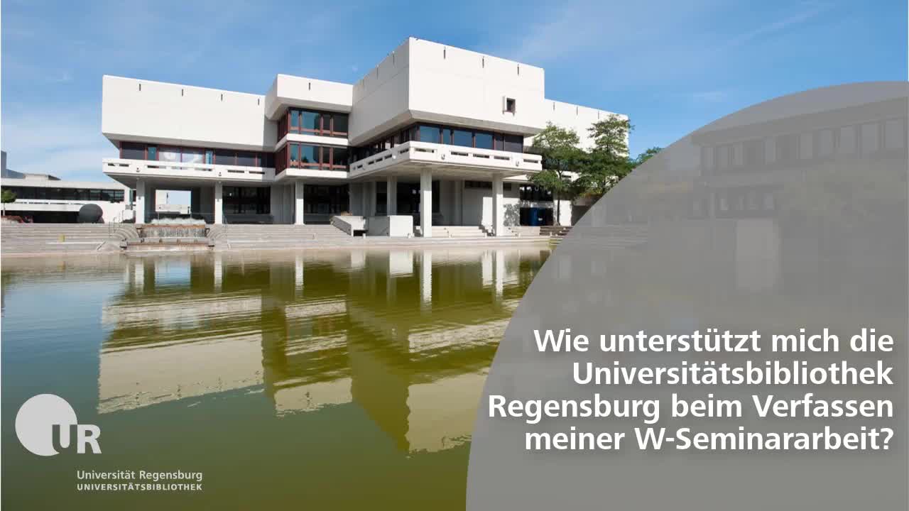Wie unterstützt mich die Universitätsbibliothek Regensburg beim Verfassen meiner W-Seminararbeit?