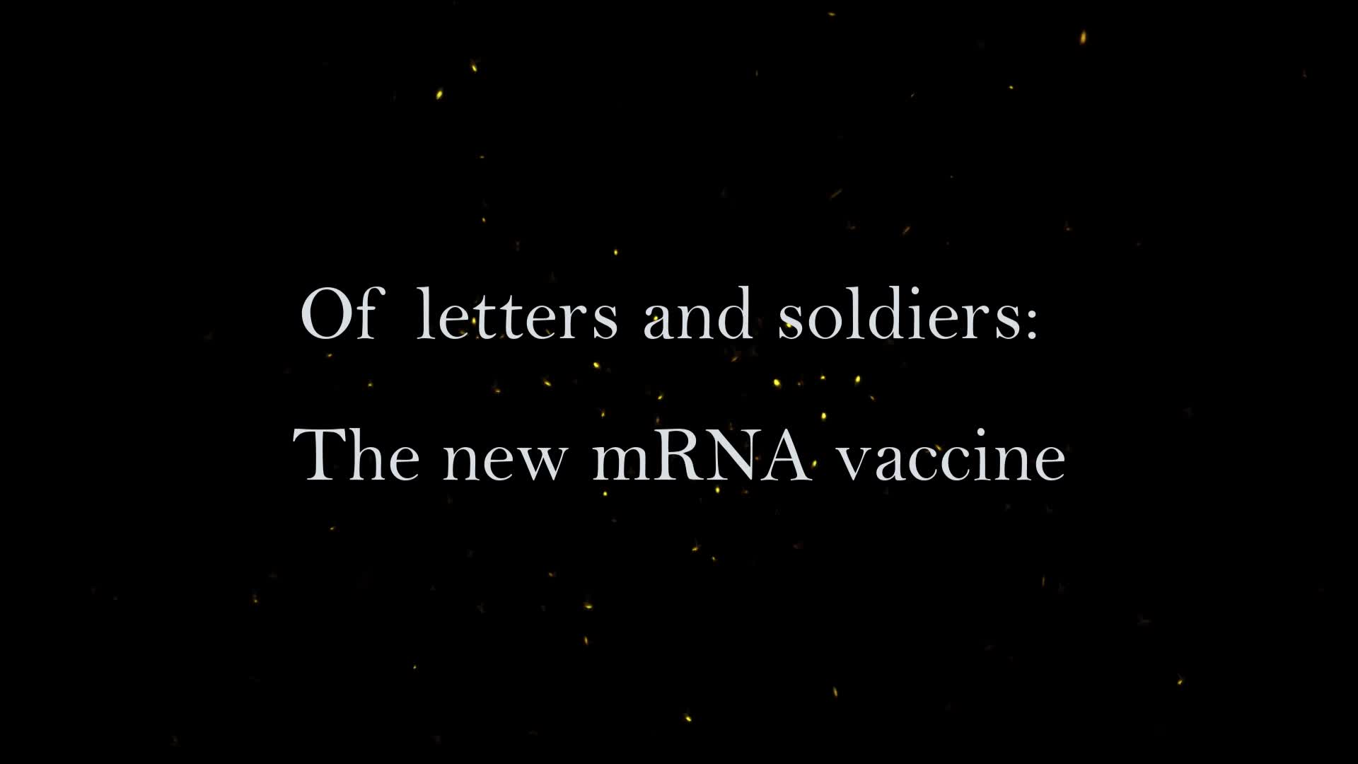 Of letters and soldiers. The new mRNA vaccine
