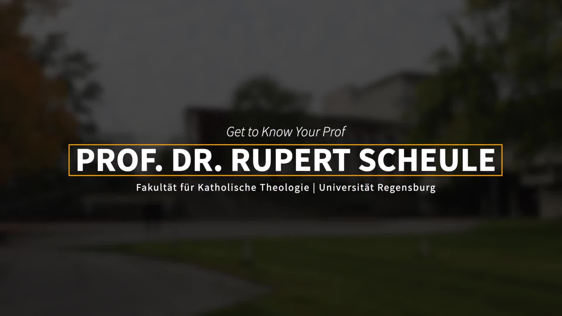 "Get to Know Your Prof" – Prof. Dr. Rupert Scheule (Moraltheologie)