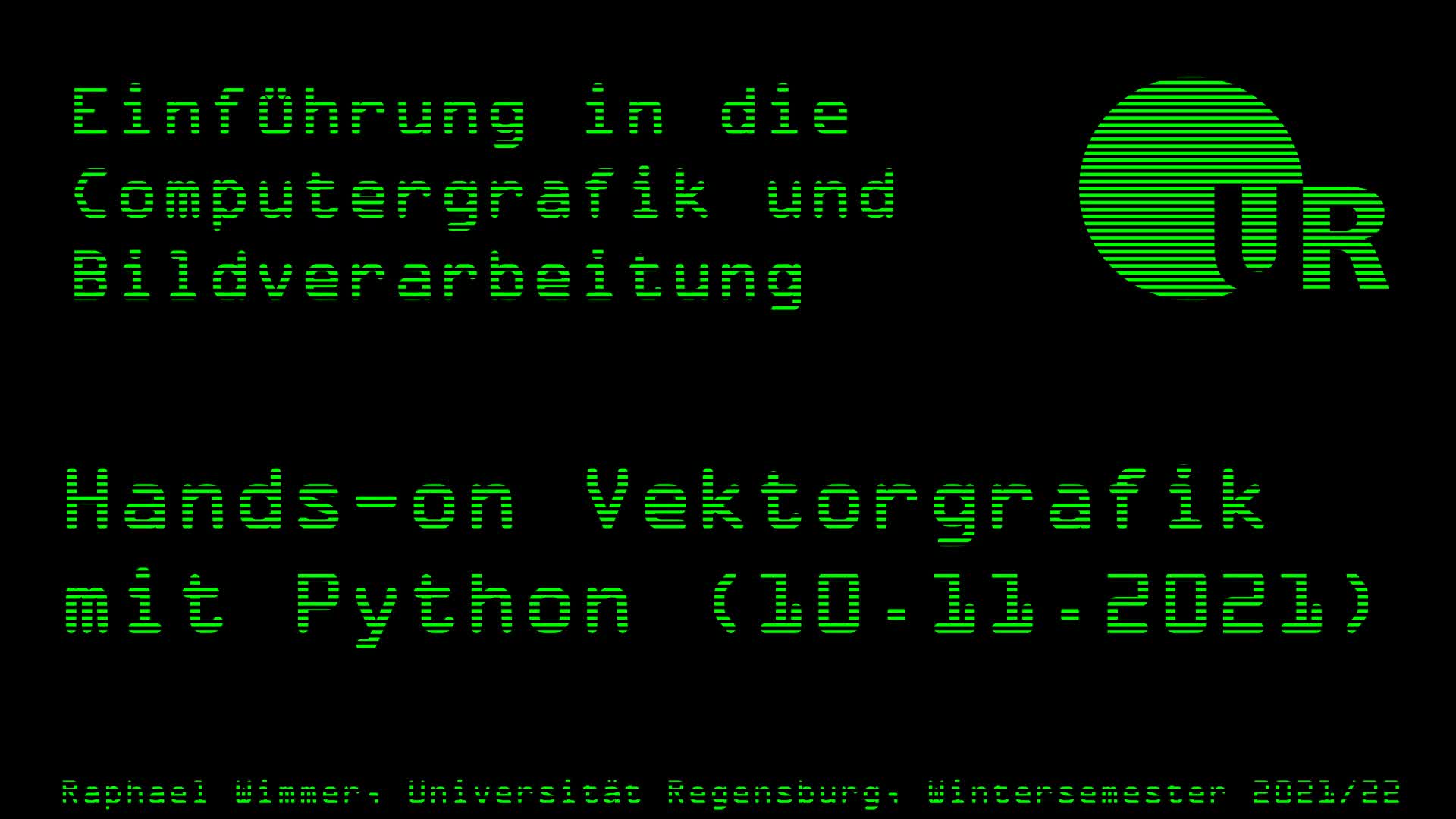 Computergrafik und Bildverarbeitung 08: Hands-on Vektorgrafik mit Python (10.11.2021)
