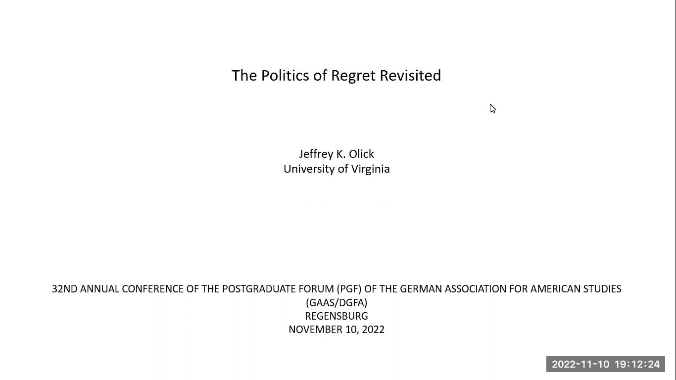 "The Politics of Regret Revisited" - Prof. Dr. Jeffrey Olick, Postgraduate Forum (PGF) of the GAAS/DGfA 2022 Keynote Lecture