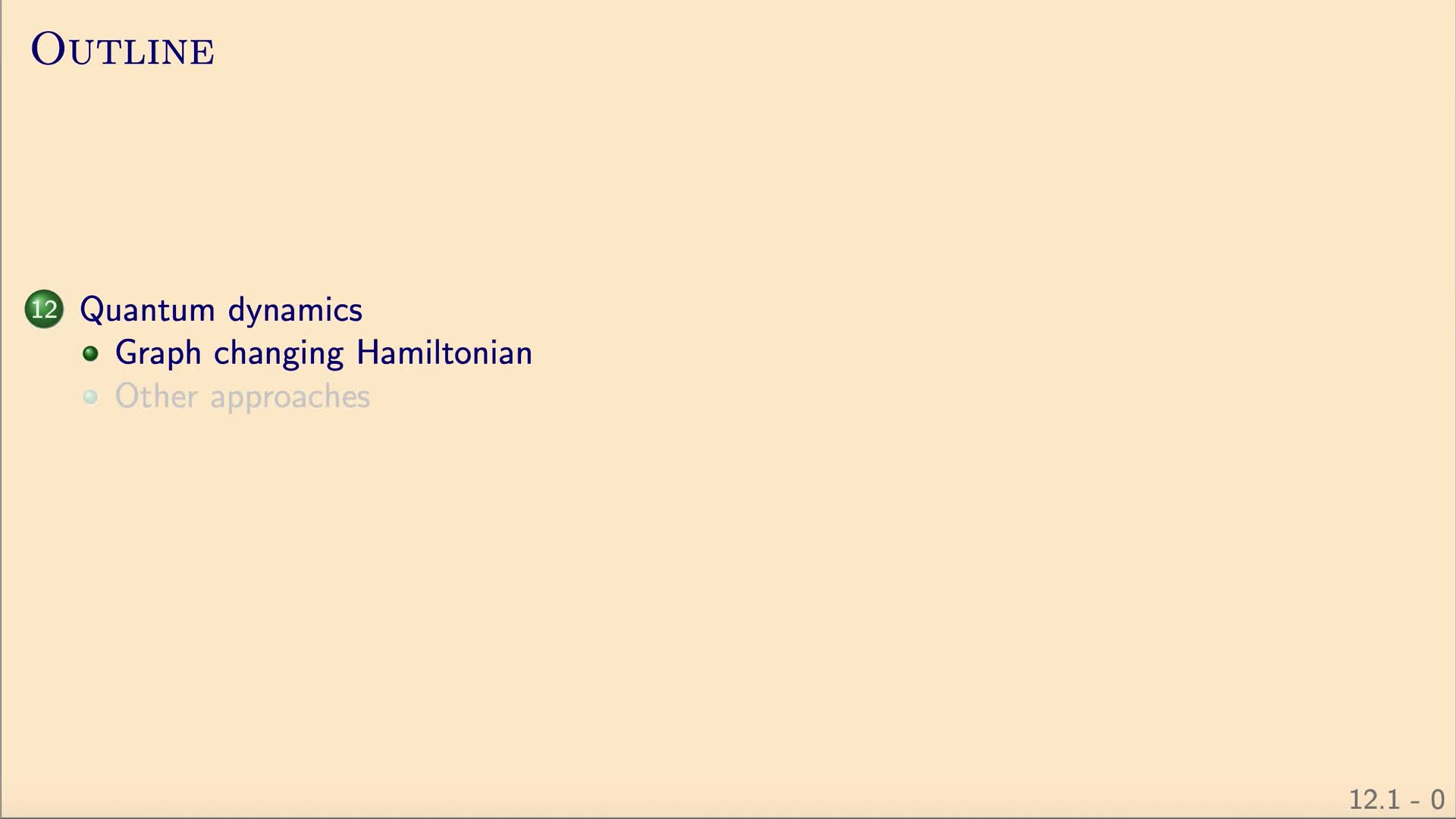 QG II: 12.1 - Graph changing Hamiltonian