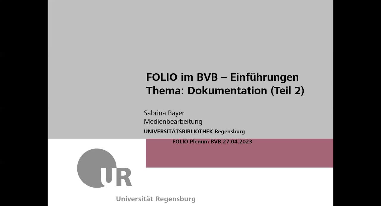 BVB: FOLIO im BVB-Einführungen: FOLIO Doku, Teil 2 (Sabrina Bayer, UBR)