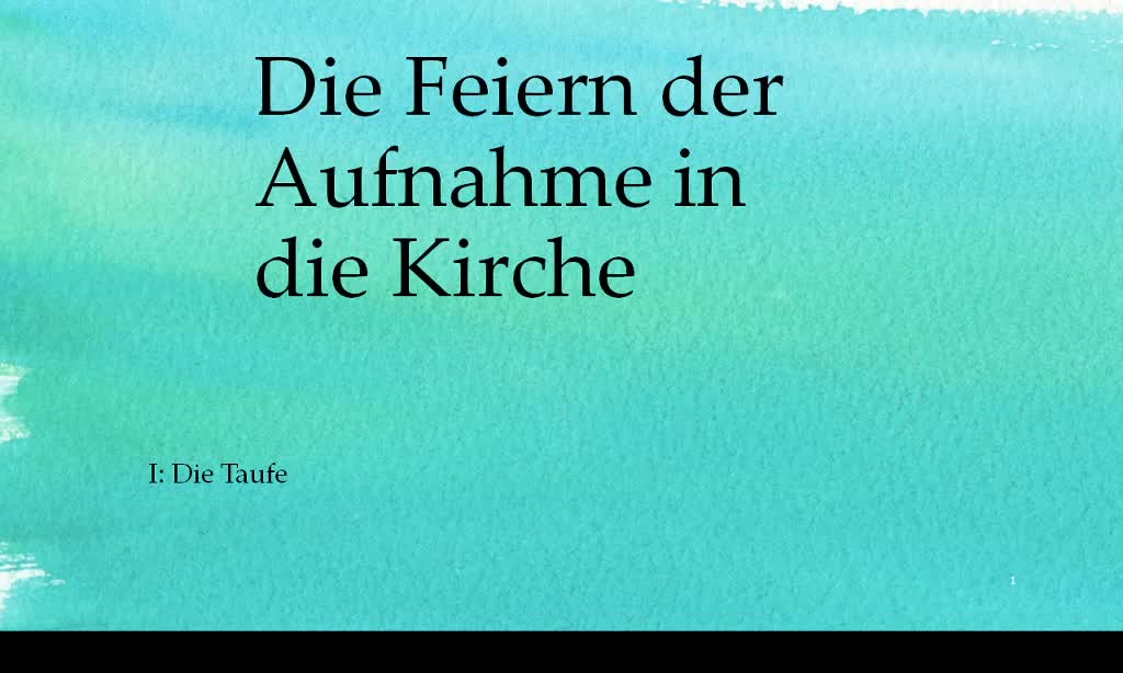 Feiern der Aufnahme in die Kirche 1