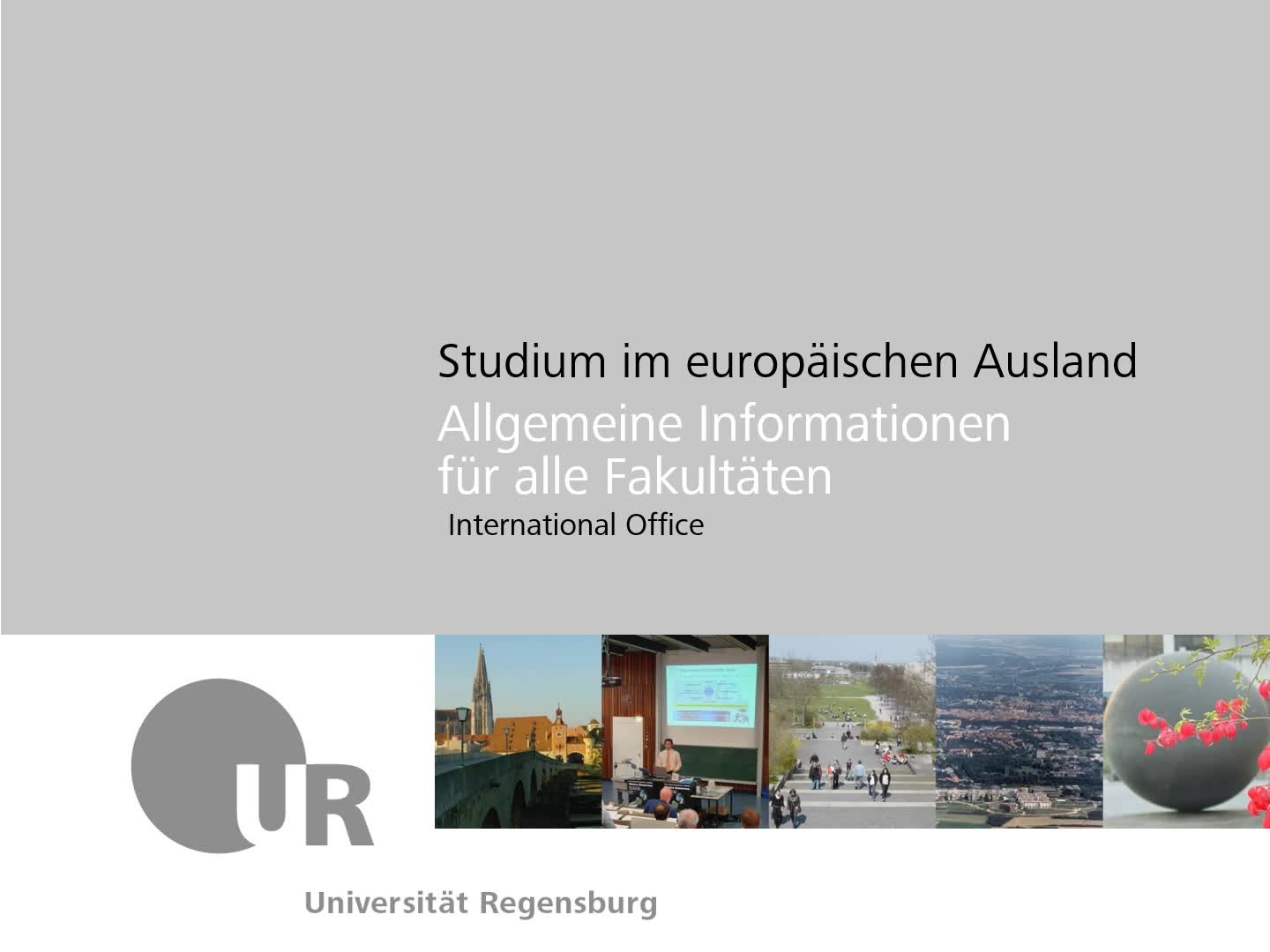 Studium im europäischen Ausland - Allgemeine Informationen für alle Fakultäten